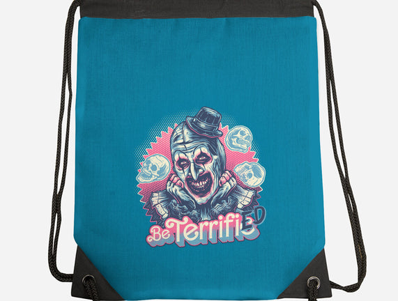 Be Terrified
