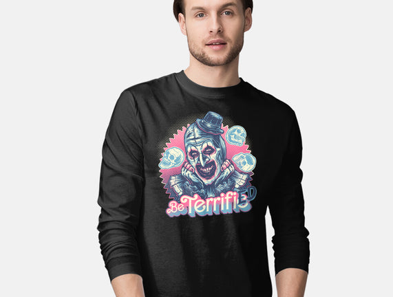 Be Terrified
