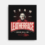 Team Leatherface-None-Stretched-Canvas-Getsousa!