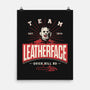 Team Leatherface-None-Matte-Poster-Getsousa!