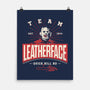 Team Leatherface-None-Matte-Poster-Getsousa!