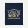 I Am Strange And Unusual-None-Fleece-Blanket-kg07