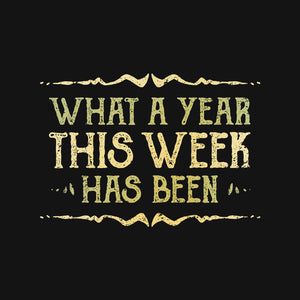 What A Year This Week Has Been