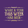 What A Year This Week Has Been-Womens-Fitted-Tee-kg07