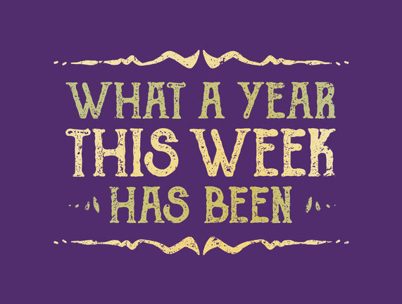 What A Year This Week Has Been