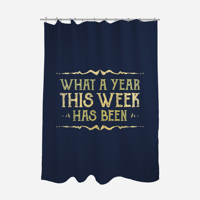 What A Year This Week Has Been-None-Polyester-Shower Curtain-kg07