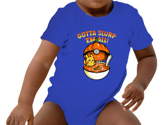 Gotta Slurp Em All