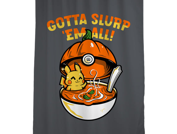 Gotta Slurp Em All