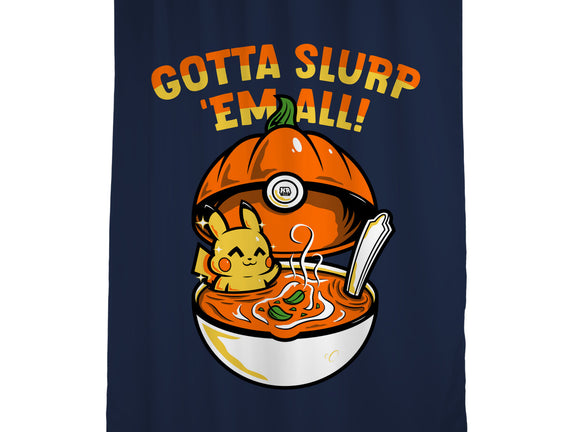 Gotta Slurp Em All