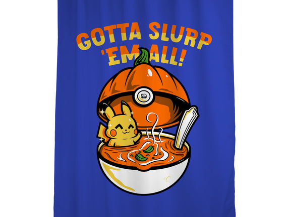 Gotta Slurp Em All