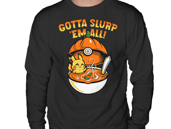 Gotta Slurp Em All