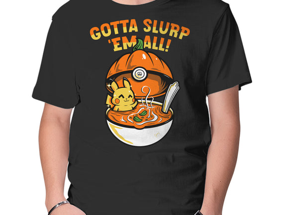 Gotta Slurp Em All