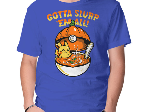 Gotta Slurp Em All