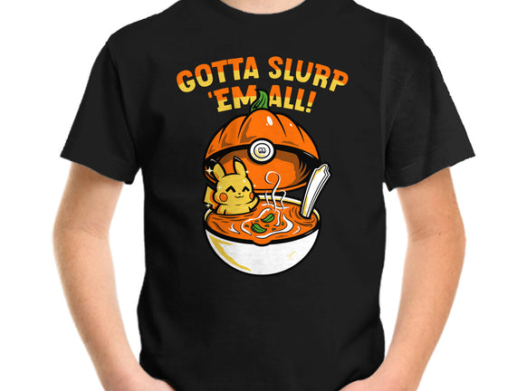 Gotta Slurp Em All