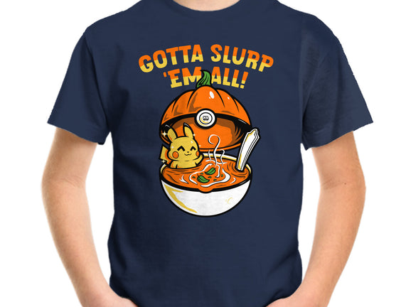 Gotta Slurp Em All