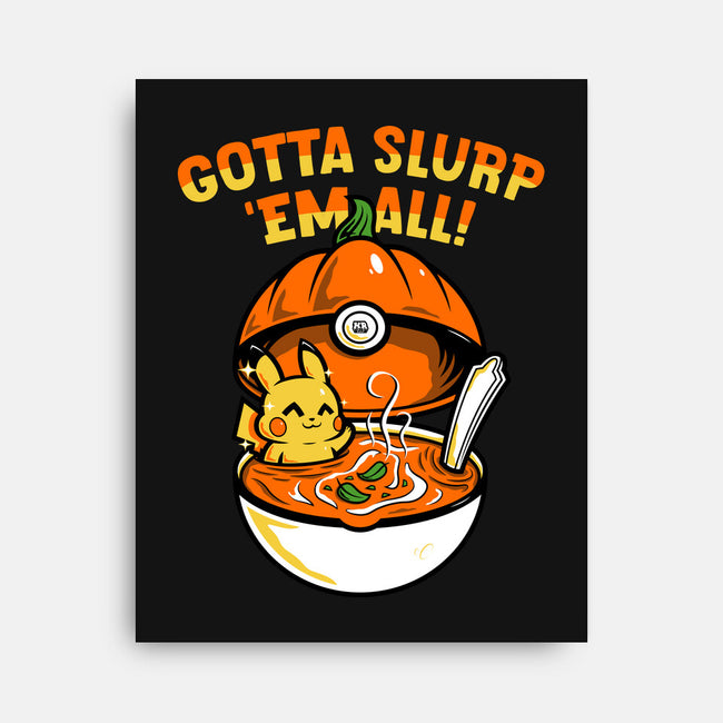 Gotta Slurp Em All-None-Stretched-Canvas-krisren28