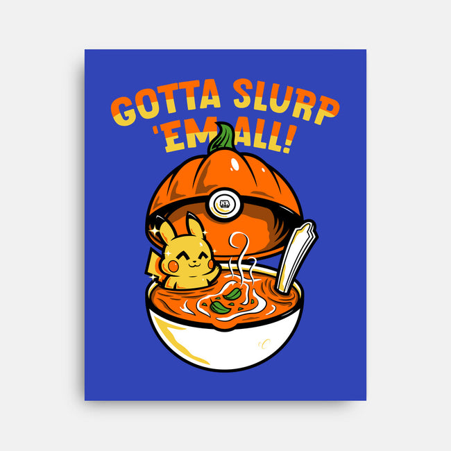 Gotta Slurp Em All-None-Stretched-Canvas-krisren28