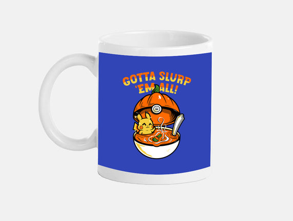 Gotta Slurp Em All
