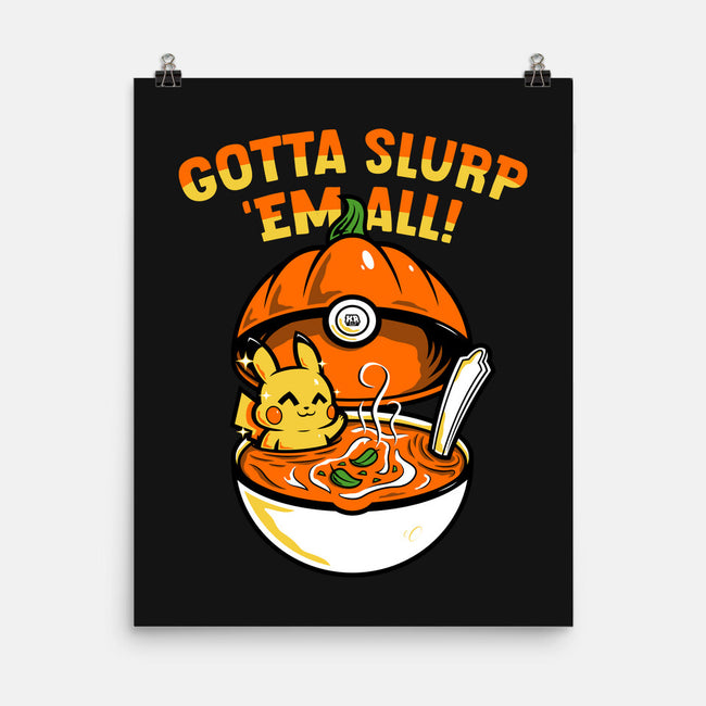 Gotta Slurp Em All-None-Matte-Poster-krisren28