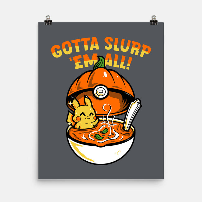Gotta Slurp Em All-None-Matte-Poster-krisren28