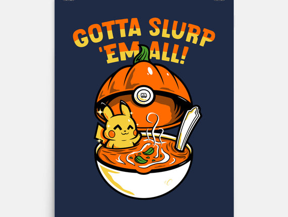Gotta Slurp Em All