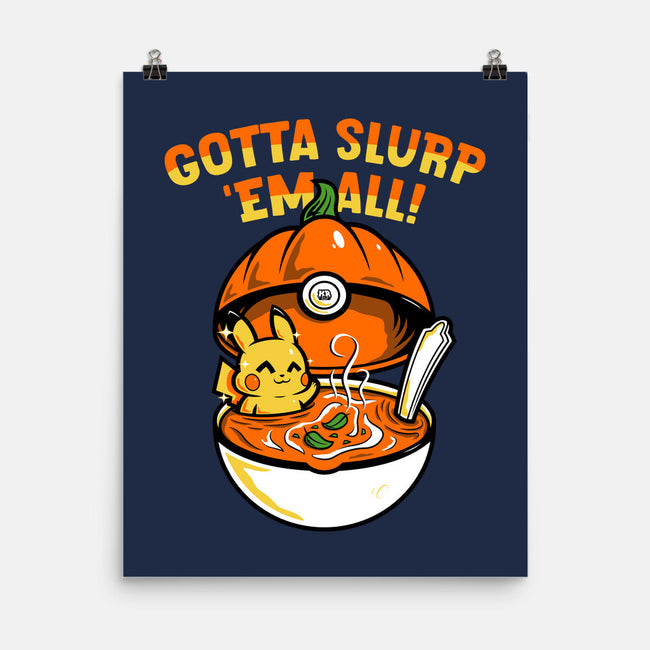 Gotta Slurp Em All-None-Matte-Poster-krisren28