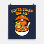 Gotta Slurp Em All-None-Matte-Poster-krisren28