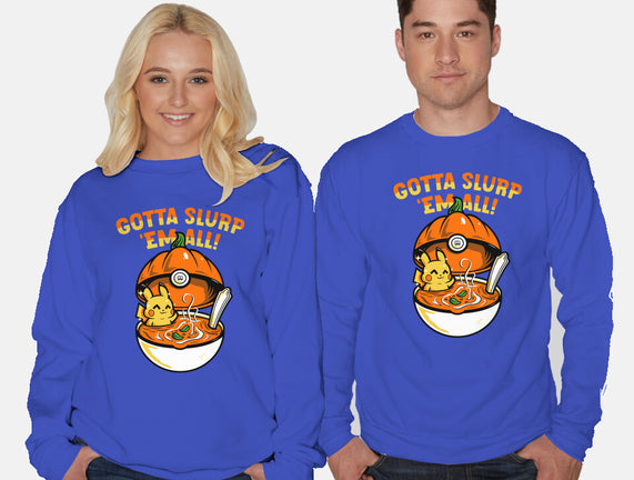Gotta Slurp Em All
