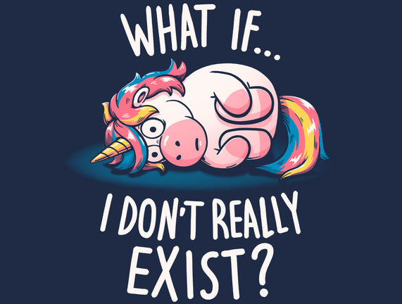 What If I Don't Exist