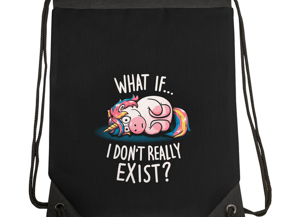 What If I Don't Exist