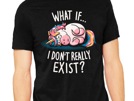 What If I Don't Exist