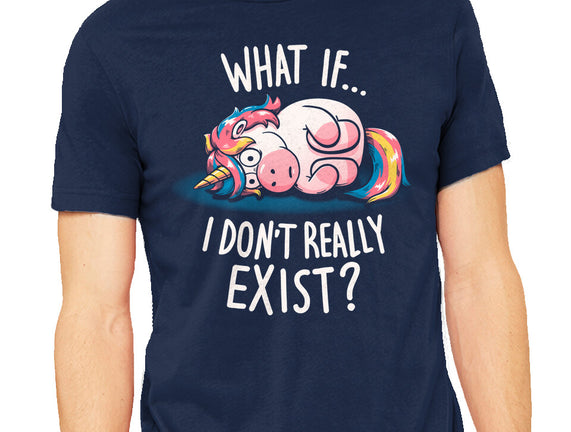 What If I Don't Exist