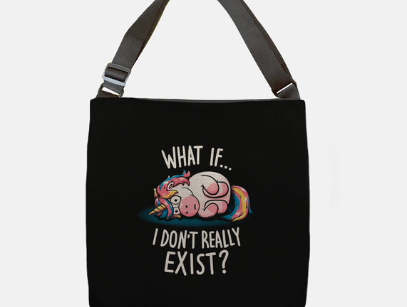 What If I Don't Exist