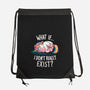 What If I Don't Exist-None-Drawstring-Bag-koalastudio
