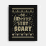 Be Merry Stay Scary Ugly Sweater-None-Stretched-Canvas-xMorfina