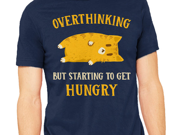 Overthinking But Getting Hungry