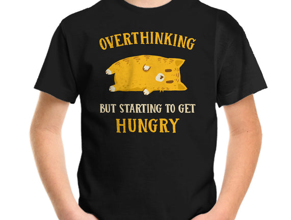 Overthinking But Getting Hungry