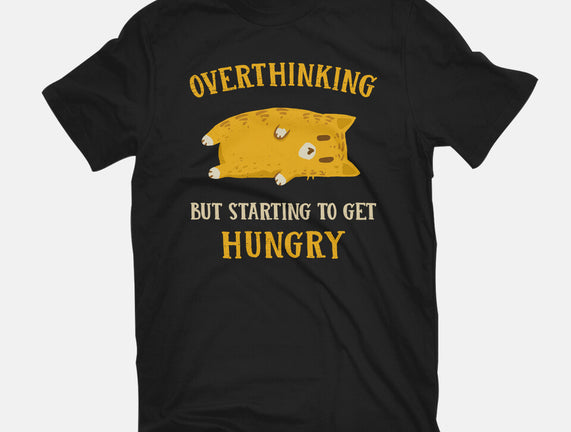 Overthinking But Getting Hungry