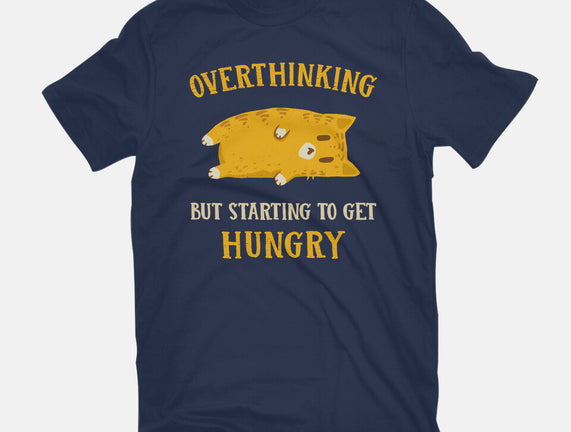 Overthinking But Getting Hungry
