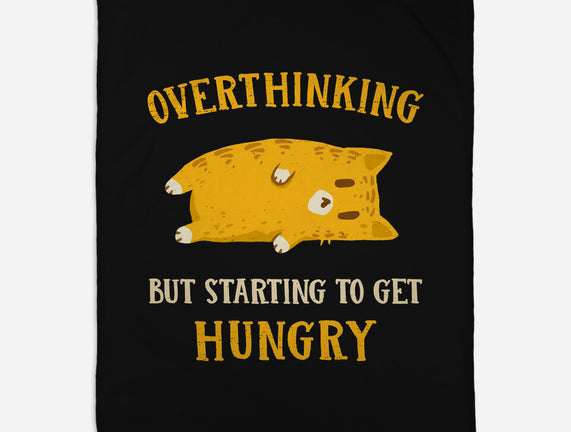 Overthinking But Getting Hungry