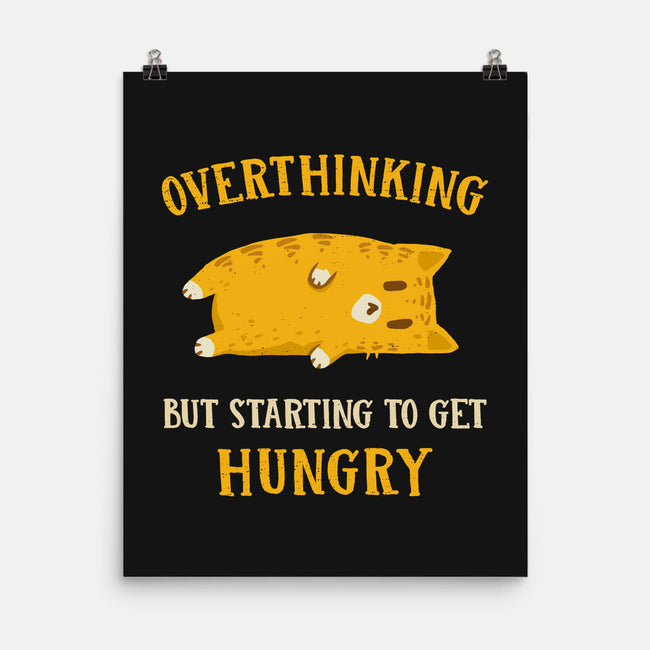 Overthinking But Getting Hungry-None-Matte-Poster-kg07