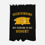 Overthinking But Getting Hungry-None-Polyester-Shower Curtain-kg07