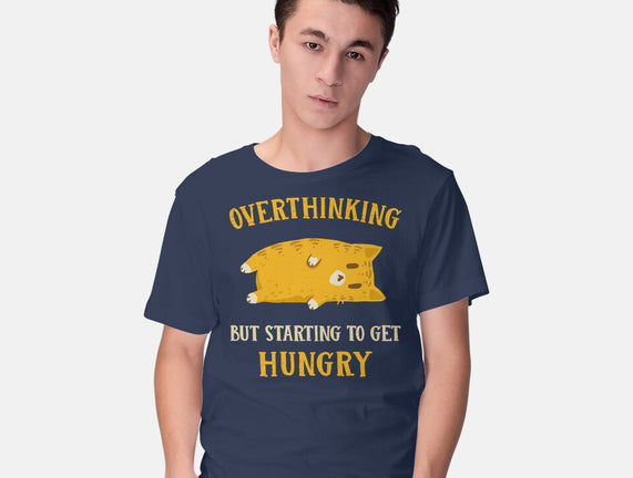 Overthinking But Getting Hungry