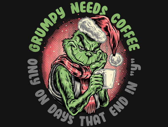 Grumpy Needs Coffee