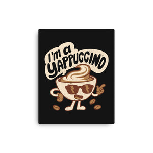 I'm A Yappuccino