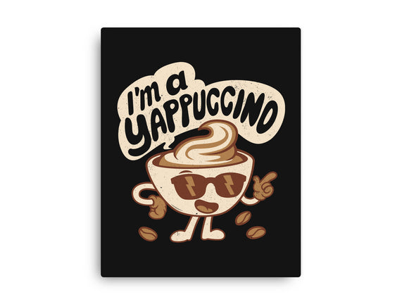 I'm A Yappuccino