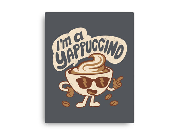 I'm A Yappuccino