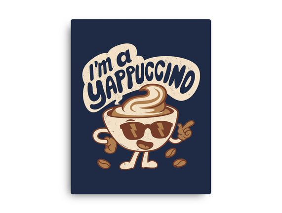 I'm A Yappuccino