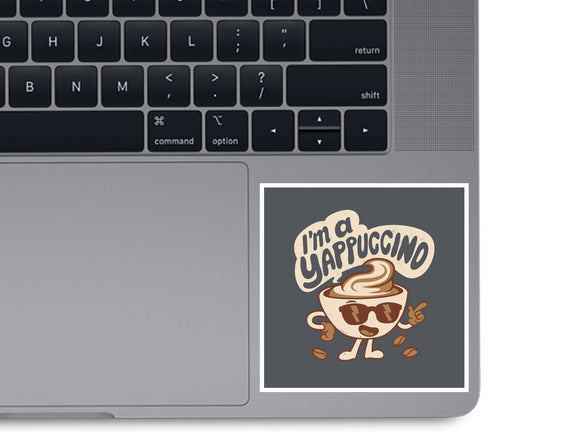 I'm A Yappuccino