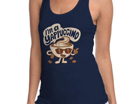 I'm A Yappuccino